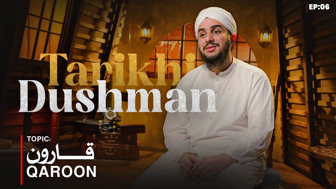 Tarikhi Dushman - Episode 6 | Qaroon | Ramzan Special 2025 | Baghdad Raza Attari
